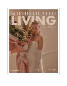 Sophisticated Living, August 2024